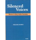 Silenced Voices : Women in Early Indian Societies